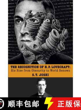 预订 The Recognition of H. P. Lovecraft: His Rise from Obscurity to World Renown [9781614983453]
