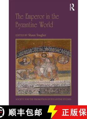 预订 The Emperor in the Byzantine World : Papers from the Forty-Seventh Spring Symposium of Byzantine... [9781138218680]