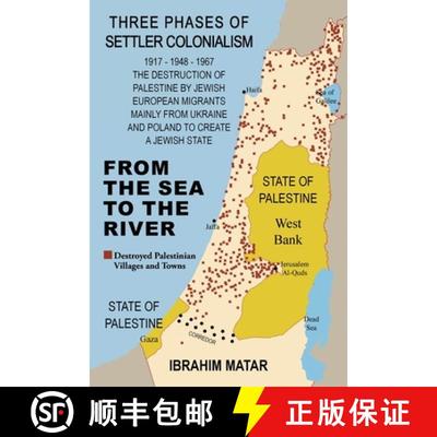 【3-4周达】From The Sea To The River: Three Phases of Settler Colonialism The Destruction of Historic... [9798890612007]