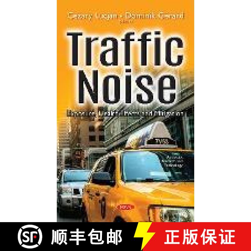 【3-4周达】Traffic Noise: Exposure, Health Effects and Mitigation [9781536125504]