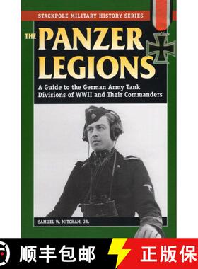 【3-4周达】Panzer Legions : A Guide to the German Army Tank Divisions of World War II and Their Comma... [9780811733533]