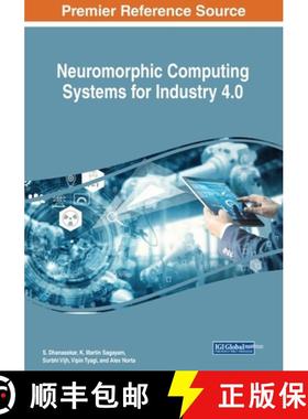 【3-4周达】Neuromorphic Computing Systems for Industry 4.0 [9781668465974]
