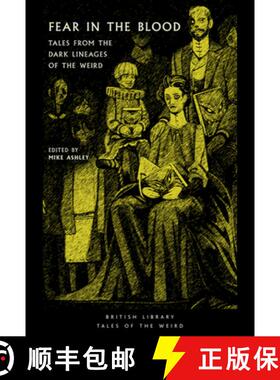 【3-4周达】Fear in the Blood : Tales from the Dark Lineages of the Weird [9780712355650]