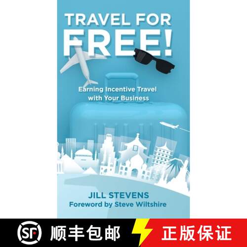 【3-4周达】精装 Travel for Free!: Earning Incentive Travel with Your Business [9781982255695]