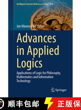 【3-4周达】Advances in Applied Logics : Applications of Logic for Philosophy, Mathematics and Informa... [9783031357589]