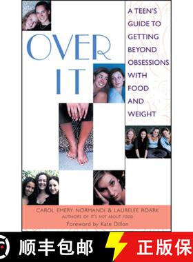 【3-4周达】Over It: A Teen's Guide to Getting Beyond Obsessions with Food and Weight [9781577311485]