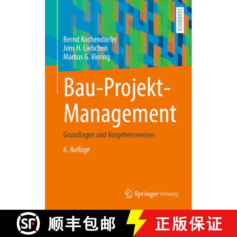 【3-4周达】Bau-Projekt-Management: Grundlagen Und Vorgehensweisen [9783658340797]