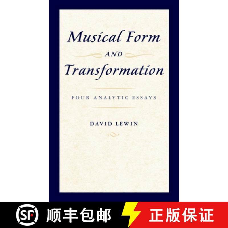 【3-4周达】Musical Form and Transformation: Four Analytic Essays [9780199759958]