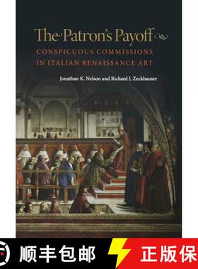 【3-4周达】The Patron's Payoff: Conspicuous Commissions in Italian Renaissance Art [9780691161945]