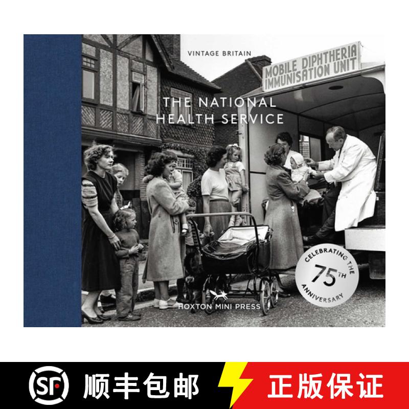 【2-3周达】The National Health Service: Celebrating the 75th Anniversary of the Nhs [9781914314391]