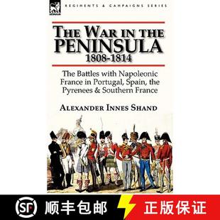 the France Peninsula The Portugal Napoleonic 1808 Spain... Battles War with 3周达 9780857066060 1814