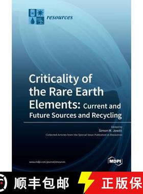 【3-4周达】Criticality of the Rare Earth Elements: Current and Future Sources and Recycling [9783038970170]