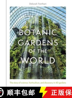 【3-4周达】Botanic Gardens of the World: Tales of extraordinary plants, botanical history and scienti... [9781529428094]