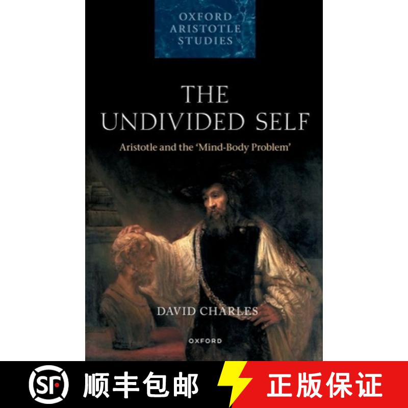 【2-3周达】The Undivided Self: Aristotle and the 'Mind-Body Problem' [9780198882459]