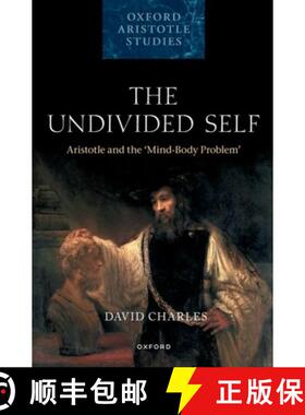 【3-4周达】The Undivided Self: Aristotle and the 'Mind-Body Problem' [9780198882459]