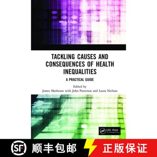 【3-4周达】精装 Tackling Causes and Consequences of Health Inequalities: A Practical Guide [9781138499881]