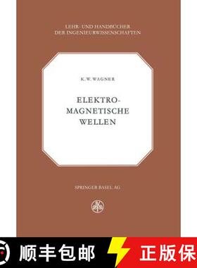 预订 Elektromagnetische Wellen : Eine Einführung in die Theorie als Grundlage für Ihre Anwendung in... [9783034868297]