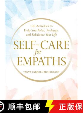 【3-4周达】Self-Care for Empaths: 100 Activities to Help You Relax, Recharge, and Rebalance Your Life [9781507214121]