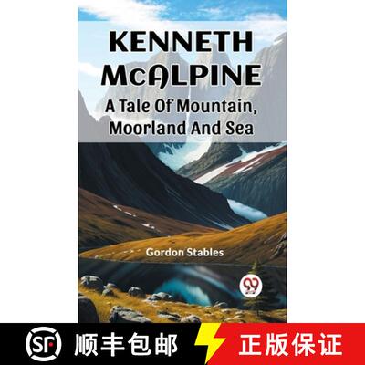 【3-4周达】Kenneth McalpineA Tale Of Mountain, Moorland And Sea (Edition2023) [9789362766496]