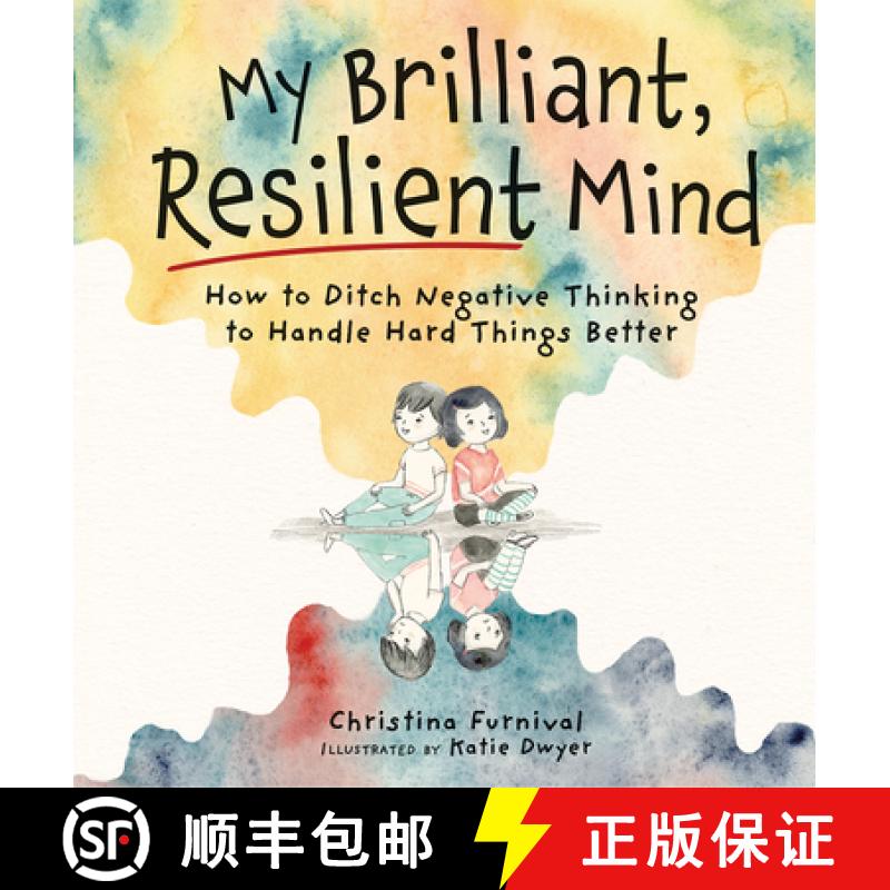【3-4周达】My Brilliant, Resilient Mind: How to Ditch Negative Thinking and Handle Hard Things Better [9781683736684]
