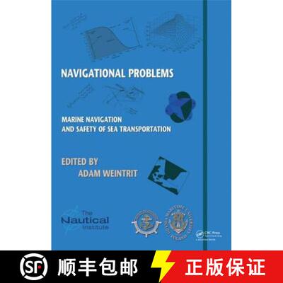 【3-4周达】精装 Marine Navigation and Safety of Sea Transportation: Navigational Problems [9781138001077]