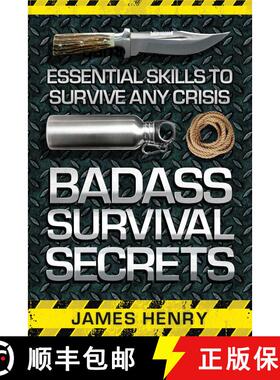 【3-4周达】Badass Survival Secrets: Essential Skills to Survive Any Crisis [9781629147338]