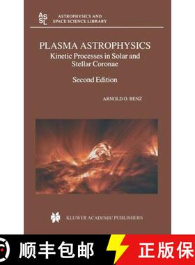 【3-4周达】Plasma Astrophysics : Kinetic Processes in Solar and Stellar Coronae [9781402006951]