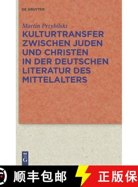 【3-4周达】Kulturtransfer zwischen Juden und Christen in der deutschen Literatur des Mittelalters [9783110225518]