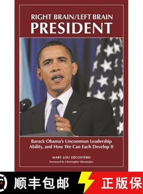 预订 Right Brain/Left Brain President: Barack Obama's Uncommon Leadership Ability and How We Can Each... [9780313380723]