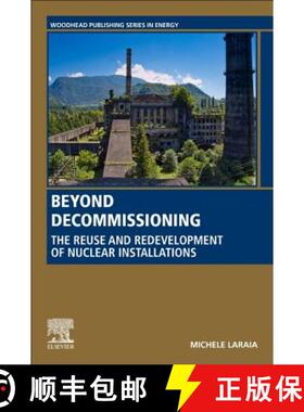 【3-4周达】Beyond Decommissioning: The Reuse and Redevelopment of Nuclear Installations [9780081027905]
