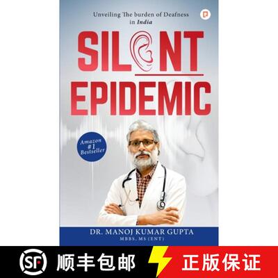 【3-4周达】Silent Epidemic: Unveiling The burden of Deafness in India [9789355549518]