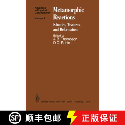 【3-4周达】Metamorphic Reactions : Kinetics, Textures, and Deformation [9781461295488]