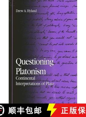 【3-4周达】Questioning Platonism : Continental Interpretations of Plato [9780791461969]