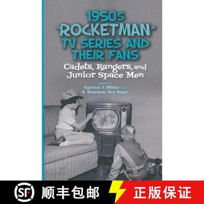【3-4周达】1950s Rocketman TV Series and Their Fans : Cadets, Rangers, and Junior Space Men (1st ed. ... [9781349350919]