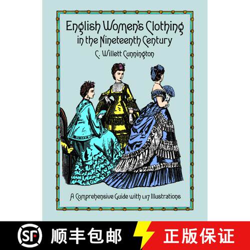 【3-4周达】English Women's Clothing in the Nineteenth Century: A Comprehensive Guide with 1,117 Illus... [9780486263236]