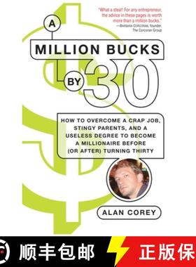 【3-4周达】A Million Bucks by 30: How to Overcome a Crap Job, Stingy Parents, and a Useless Degree to... [9780345499721]