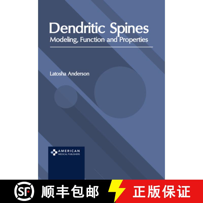 【3-4周达】Dendritic Spines: Modeling, Function and Properties [9798887400426]