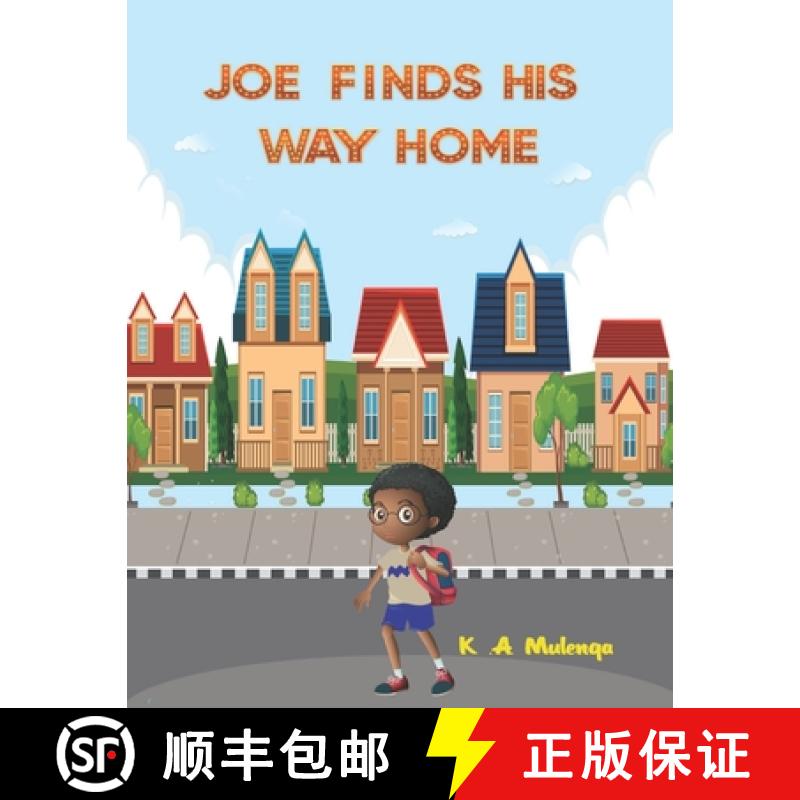 【3-4周达】Joe Finds His Way Home: A good children's kindle book for little boys and girls ages 1-3 3... [9780620925099]