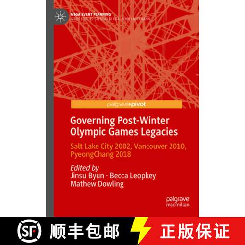 【3-4周达】精装 Governance of Post-Winter Olympic Games Legacies: Salt Lake City 2002, Vancouver 2010... [9789819730100]