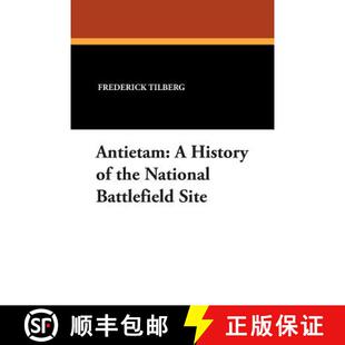 【3-4周达】Antietam: A History of the National Battlefield Site [9781434478504]