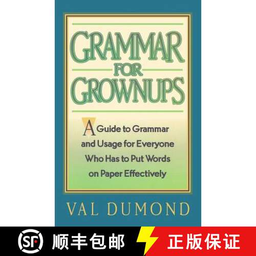 【3-4周达】Grammar For Grownups: A Guide to Grammar and Usage for Everyone Who Has to Put Words on Pa... [9780979746673]