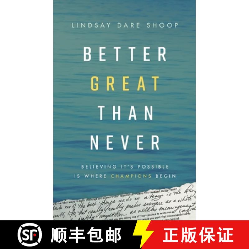 【2-3周达】Better Great Than Never: Believing It's Possible Is Where Champions Begin [9781544514178]