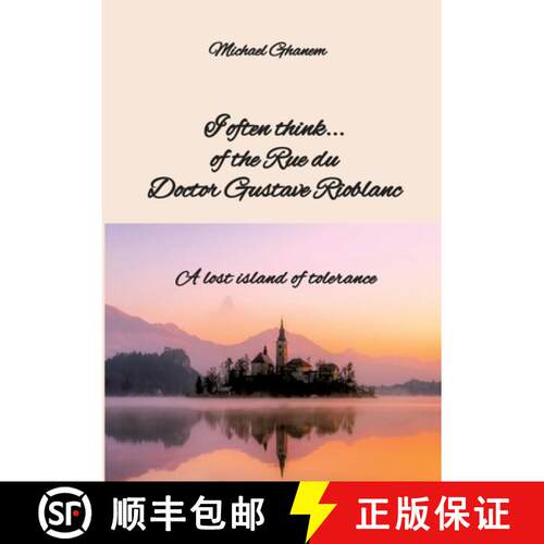 【3-4周达】I often think... of the Rue du Doctor Gustave Rioblanc: A lost island of tolerance [9783384725363]