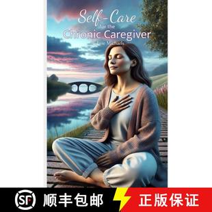 Self Care Caregiver 9798897665174 Chronic 4周达 the for