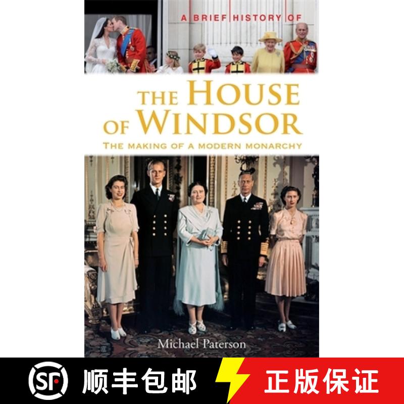 【3-4周达】Brief History of the House of Windsor: The Making of a Modern Monarchy [9781780338033]