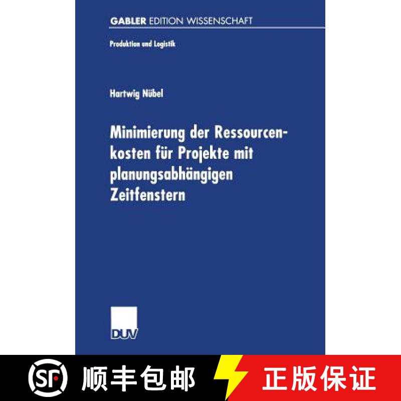 【3-4周达】Minimierung Der Ressourcenkosten Für Projekte Mit Planungsabhängigen Zeitfenstern [9783824470914]
