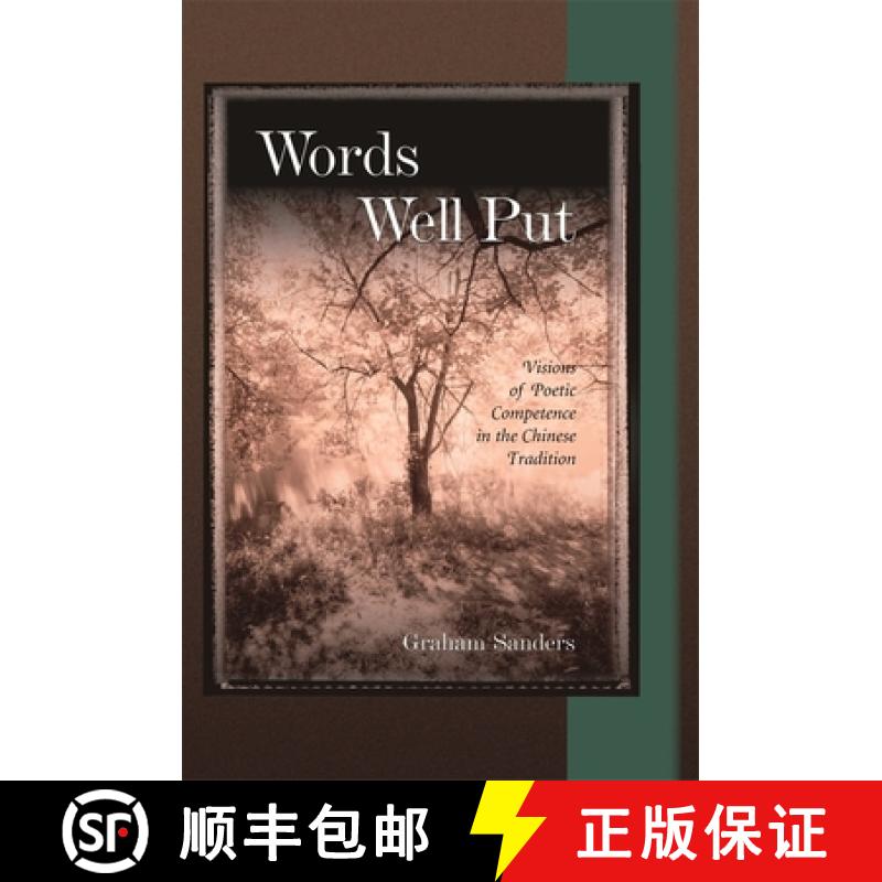 【3-4周达】Words Well Put: Visions of Poetic Competence in the Chinese Tradition [9780674021402]