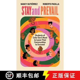 【3-4周达】Stay and Prevail: Students of Color Don't Need to Leave Their Communities to Succeed [9781416632023]