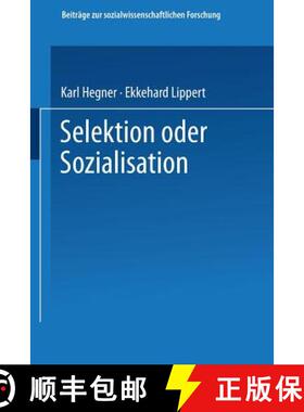【3-4周达】Selektion oder Sozialisation : Zur Entwicklung des politischen und moralischen Bewußtsein... [9783531116433]
