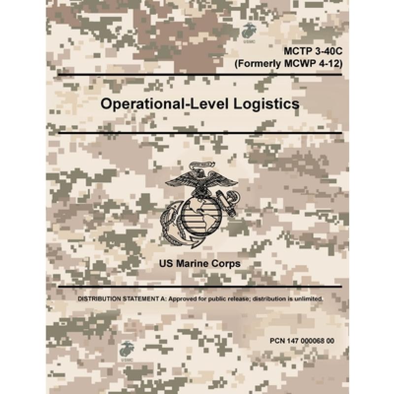 【4周达】Operational-Level Logistics- MCTP 3-40C(Formerly MCWP 4-12)[9780359097418]-封面